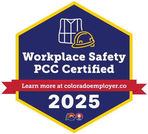 2025 Workplace Safety PCC Certified by the Colorado Department of Labor and Employment (DOWC).